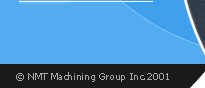 NMT Machining Group Inc. 2001